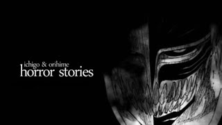 horror stories IchiHime  Bleach [upl. by Aneela]