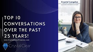 CRYSTAL CLEAR FINANCES  TOP 10 CONVERSATIONS OVER THE PAST 25 YEARS  PART 1 [upl. by Eramat745]