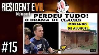 CLACKS PERDEU TUDO  Resident Evil 7  15 [upl. by Ayotac]