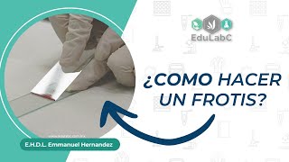 🔬 Laboratorio Clínico¿Cómo hacer un frotis  Q Emmanuel Hérnandez  EduLabc [upl. by Tilla]