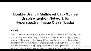 Double Branch Multilevel Skip Sparse Graph Attention Network for Hyperspectral Image Classification [upl. by Vedi]