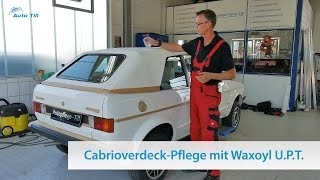 Waxoyl® UPT Versiegelung für Cabrioverdeckpflege und Imprägnierung [upl. by Eiltan322]