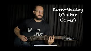 Korn  Medley Guitar Cover [upl. by Leighland]