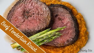 Perfect Oven Roasted Beef Tenderloin [upl. by Nagaer441]