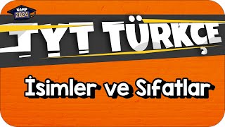 İsimler ve Sıfatlar  TYT Türkçe KAMP2024 [upl. by Kellsie706]