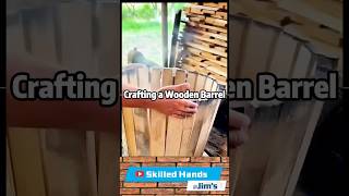 Crafting a Wooden Barrel Mastering the Art of Cooperage Jimskilledhands [upl. by Nidorf283]