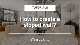 How to create a sloped wall  HomeByMe Tutorials [upl. by Iinden]