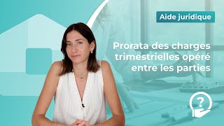 Prorata des charges trimestrielles opéré entre les parties [upl. by Neraj341]