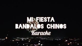 Mi Fiesta  Bandalos Chinos Karaoke Isael Vega [upl. by Akisej117]