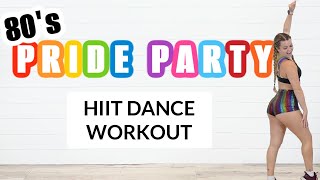 80S PRIDE DANCE PARTYHIIT DANCE WORKOUT [upl. by Ajar]