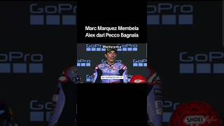 Marc Marquez Membela Alex dari Pecco Bagnaia 🔥  marcmarquez [upl. by Durkee401]