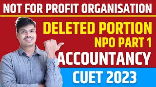 NPO DAY 1 CUET 2023  DELETED PORTION ACCOUNTS BASICS RECEIPTS amp PAYMENT AC FUND BASED ACCOUNTING [upl. by Cram]