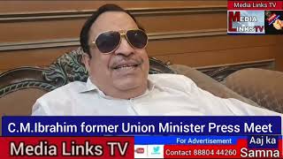 CMIbrahim former Union Minister Press Meet [upl. by Herwin]