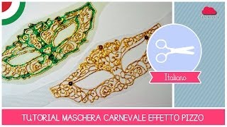 Tutorial Come Fare una MASCHERA effetto PIZZO per Carnevale o San Patricks Day San Patrizio DIY [upl. by Demetra537]