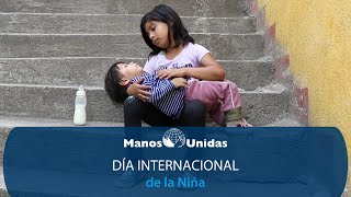 Día Internacional de la Niña 11 de octubre 2022  Manos Unidas [upl. by Cherianne]