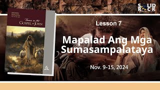 Mapalad Ang Mga Sumasampalataya  Q4L7  Tagalog Sabbath School Lesson 2024 [upl. by Katushka143]