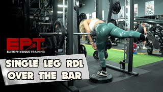 Single Leg RDL Over The Bar  Elite Physique Training [upl. by Droffilc]