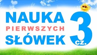 Nauka Rozumienia i Wymowy Pierwszych Słów dla Dzieci cz3 [upl. by Euhsoj]