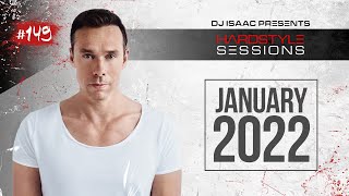 DJ ISAAC  HARDSTYLE SESSIONS 149  JANUARY 2022 [upl. by Gwendolyn]