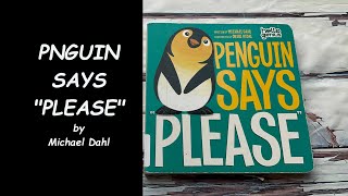 Read Aloud Book  Penguin Says quotPleasequot [upl. by Ahtibat325]