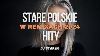 🔥STARE POLSKIE HITY W REMIXACH🔥❌ NIEZAPOMNIANE POLSKIE HITY W ODŚWIEŻENIU❌BEST OF OLD POLAND HITS❌ [upl. by Rtoip785]