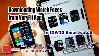 Downloading Watch Faces from VeryFit App to IDW13 Smartwatch [upl. by Ammadis621]