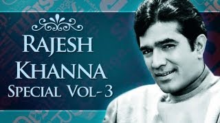 Non Stop Rajesh Khanna Superhit Song Collection HD  Jukebox 3  Top 10 Rajesh Khanna Songs [upl. by Pate]