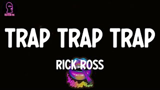 Rick Ross  Trap Trap Trap feat Young Thug amp Wale lyrics [upl. by Milford]