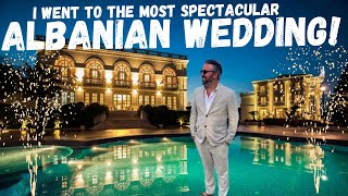 I WENT TO THE MOST SPECTACULAR ALBANIAN WEDDING [upl. by Auohc]