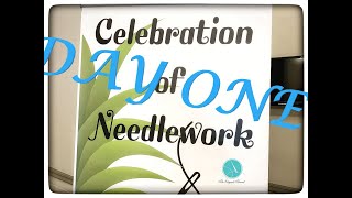 Celebration of Needlework 2021 Day 1 [upl. by Ettevahs]