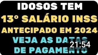 IDOSO TEM 13° SALÁRIO INSS ANTECIPADO EM 2024 VEJA AS DATAS DE PAGAMENTO [upl. by Yelyac173]