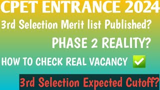 Cpet 3rd Selection Merit list 2024  Expected Cutoff  How to Check Real Vacancy Phase 2 Reality [upl. by Zapot]