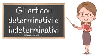 Gli Articoli Determinativi e Indeterminativi Esercizi per la Scuola Primaria [upl. by Nodnahs544]