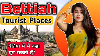 Top 7 Tourist Places in Bettiah Bihar  About Bettiah  West Champaran me Ghumne ke liye best places [upl. by Annayoj922]