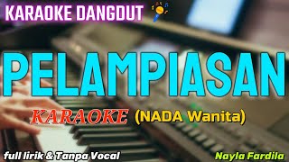 PELAMPIASAN  Karaoke Dangdut Nada Wanita [upl. by Lowrance]