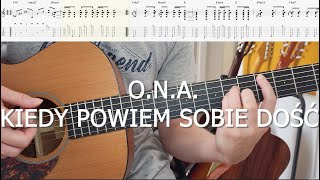 Jak zagrać ONA  Kiedy Powiem Sobie Dość acoustic guitar TUTORIAL  TAB [upl. by Odrick]