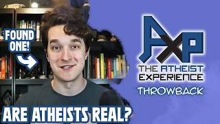 Are Atheists Even Real  The Atheist Experience Throwback [upl. by Shing]