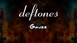 deftones  gauze  karaoke [upl. by Henderson231]