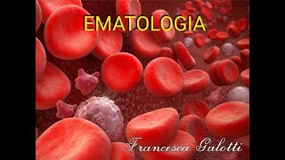 Ematologia lezione 1 [upl. by Citron555]