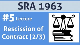 Specific Relief Act 1963 Lecture 5 Rescission of Contract in sale or lease of immovable property [upl. by Odlavu]