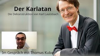 Der Karlatan  Karl Lauterbach dekonstruieren Im Gespräch mit Thomas Kubo [upl. by Aspasia]