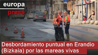 Desbordamiento puntual en Erandio Bizkaia por las mareas vivas [upl. by Elleved]