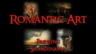 Romantic Art  18 Painting Scandinavia [upl. by Inhsor]