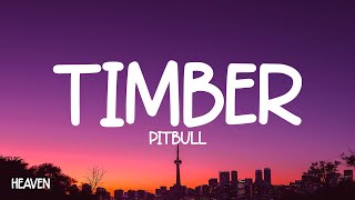 Pitbull  Timber Lyrics ft Keha [upl. by Fonsie15]