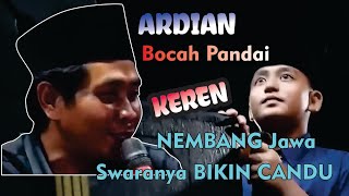 Ardian Bocah Kecil Pandai Nembang Jawa Dan Sholawat Ardian Berswara Merdu Bikin Candu [upl. by Wons]