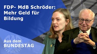 FDP  MdB Schröder Mehr Geld für Bildung  Aus dem Bundestag [upl. by Innoc]