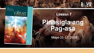 Pinasigla ang Pagasa Q2L7 Tagalog Sabbath School Lesson 2024 [upl. by Nitsirt]