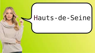 How to say HautsdeSeine in French [upl. by Kessia685]