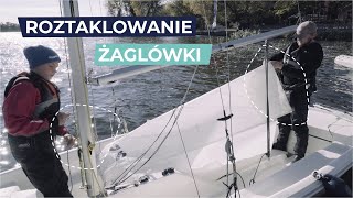 13 ROZTAKLOWYWANIE ŻAGLÓWKI  ABC ŻEGLOWANIA  Delphia 16 [upl. by Nnylatsyrc]