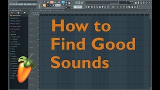 How to Find Good Sounds in FL Studio [upl. by Nivert124]